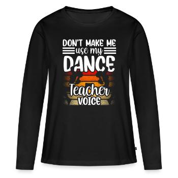 Mon professeur de danse Voix Professeur de danse École de danse - T-shirt manches longues Premium bio Femme - noir - Devant - Julia (174cm)