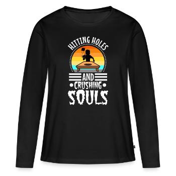 Hitting Holes and Crushing Souls - Frauen Premium Bio Langarmshirt - Schwarz - Vorne - Julia (174cm)