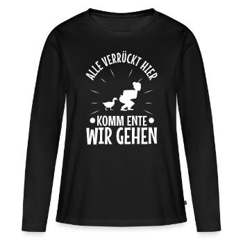 Alle verrückt hier komm Ente wir gehen - Frauen Premium Bio Langarmshirt - Schwarz - Vorne - Julia (174cm)