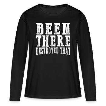 Been There Destroyed That 14 - Women's Premium Organic Long Sleeve Shirt - black - Front - Julia (174cm)