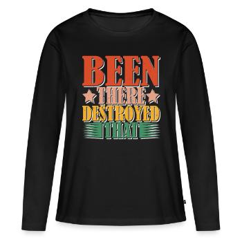 Been There Destroyed That 12 - Women's Premium Organic Long Sleeve Shirt - black - Front - Julia (174cm)