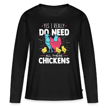 Oui, j’ai vraiment besoin de tous ces poulets - drôle de fa - T-shirt manches longues Premium bio Femme - noir - Devant - Julia (174cm)