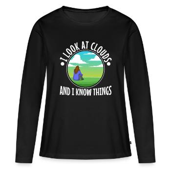 I Look At Clouds And I Know Things - Women's Premium Organic Long Sleeve Shirt - black - Front - Julia (174cm)