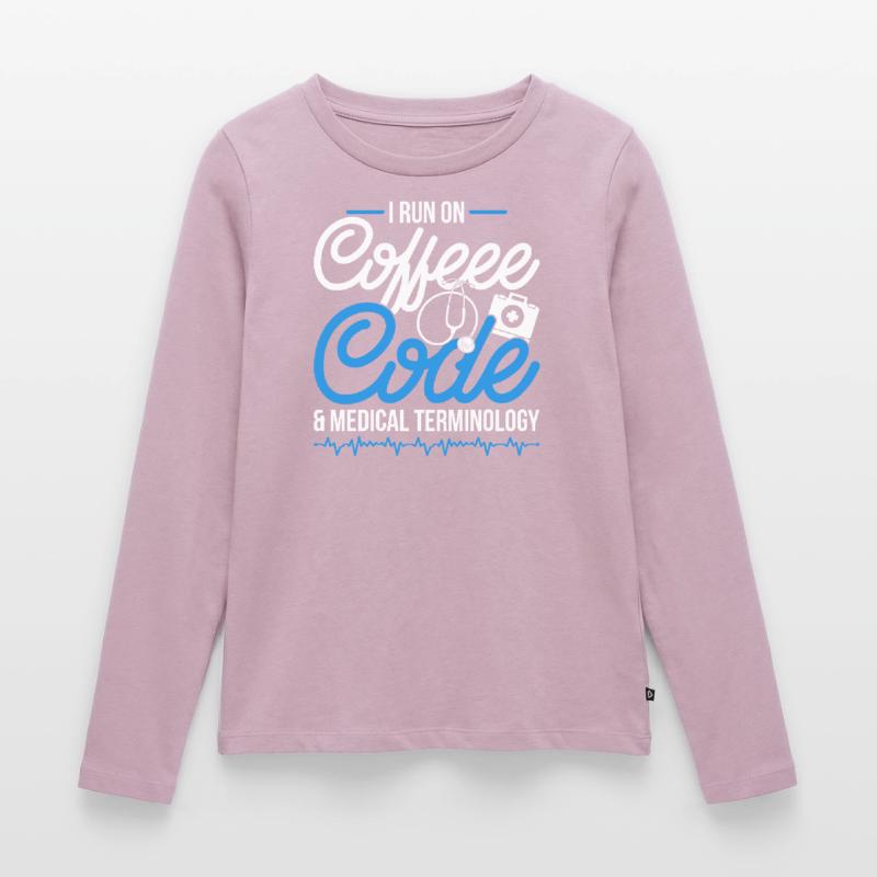 Coding Specialist Coffee, Code & Medical Terminology Women's Premium Organic Long Sleeve Shirt