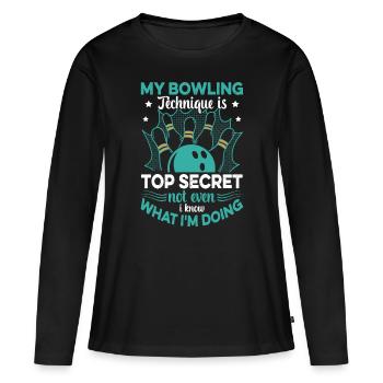 Bowler Meine Bowling-Technik ist streng geheim lustig Bo - Frauen Premium Bio Langarmshirt - Schwarz - Vorne - Julia (174cm)