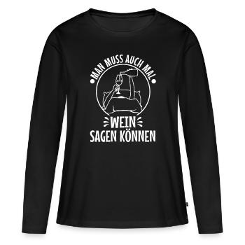 Man muss auch mal wein sagen können - Frauen Premium Bio Langarmshirt - Schwarz - Vorne - Julia (174cm)