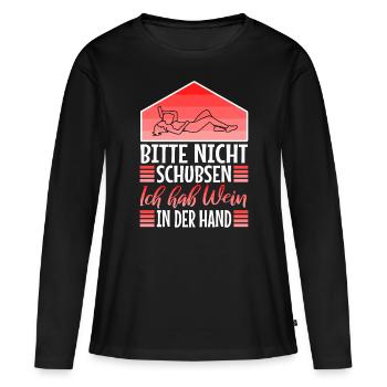 Bitte nicht schubsen ich habe wein in der hand - Frauen Premium Bio Langarmshirt - Schwarz - Vorne - Julia (174cm)