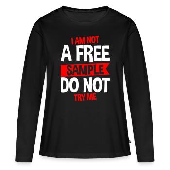 Je ne suis pas un échantillon gratuit Ne m’essayez pas 4 - T-shirt manches longues Premium bio Femme - noir - Devant - Julia (174cm)