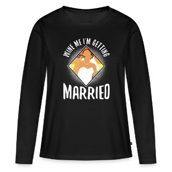 I am getting married - Frauen Premium Bio Langarmshirt - Schwarz - Vorne - Julia (174cm)