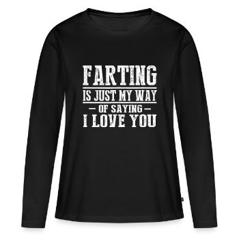Furzen ist nur meine Art zu sagen, dass ich Youtaboota liebe - Frauen Premium Bio Langarmshirt - Schwarz - Vorne - Julia (174cm)