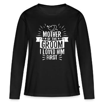 Mother of the groom i loved him first - Women's Premium Organic Long Sleeve Shirt - black - Front - Julia (174cm)