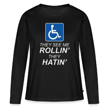 Sie sehen mich ROLLEN - Sie HASSEN | Lustiger Wheelcha - Frauen Premium Bio Langarmshirt - Schwarz - Vorne - Julia (174cm)
