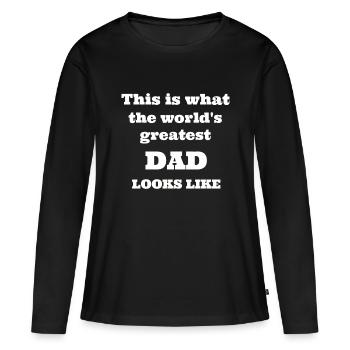 Mens This Is What The World's Greatest Dad Looks L - Women's Premium Organic Long Sleeve Shirt - black - Front - Julia (174cm)