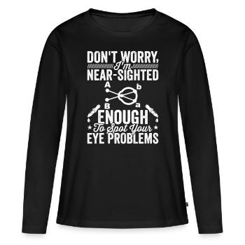 Ophtalmologiste Je suis opticien myope - T-shirt manches longues Premium bio Femme - noir - Devant - Julia (174cm)