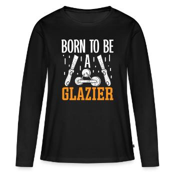 Glazier Born To Be A Glazier Glazier Glass - Women's Premium Organic Long Sleeve Shirt - black - Front - Julia (174cm)