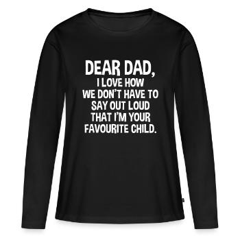 Lustig Lieber Papa, ich bin dein Lieblingskind Kinder s - Frauen Premium Bio Langarmshirt - Schwarz - Vorne - Julia (174cm)