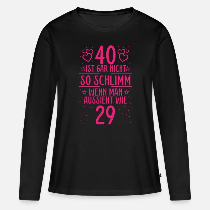 40 Ist Gar Nicht So Schlimm - Frauen Premium Bio Langarmshirt - Schwarz