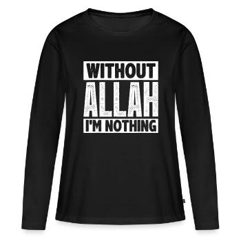 Ohne Allah, Ramadan Islam Muslimlustig islamicar - Frauen Premium Bio Langarmshirt - Schwarz - Vorne - Julia (174cm)
