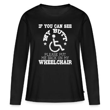 Veuillez me remettre sur mon fauteuil roulant - Handicap Dis - T-shirt manches longues Premium bio Femme - noir - Devant - Julia (174cm)