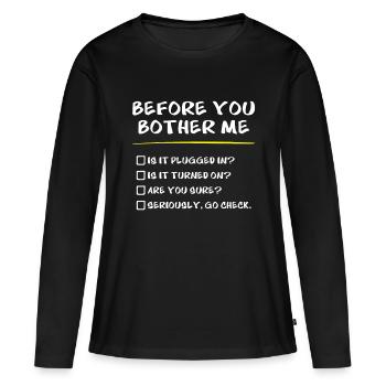 Cadeaux sysadmin, avant de me déranger, support technique - T-shirt manches longues Premium bio Femme - noir - Devant - Julia (174cm)