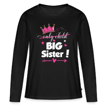 Enfant unique à grande sœur 2023 Frère et sœur Nouveau bébé Pré - T-shirt manches longues Premium bio Femme - noir - Devant - Julia (174cm)
