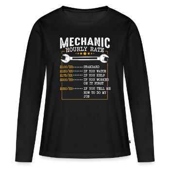 Mechanic Hourly Rate Labor Rates Funny Co-Workers - Women's Premium Organic Long Sleeve Shirt - black - Front - Julia (174cm)