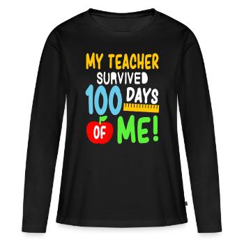 Mein Lehrer hat 100 Tage von mir 100 Schultage überlebt - Frauen Premium Bio Langarmshirt - Schwarz - Vorne - Julia (174cm)