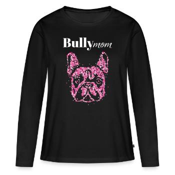 Bully Mom Dresseur de chiens bouledogue français - T-shirt manches longues Premium bio Femme - noir - Devant - Julia (174cm)