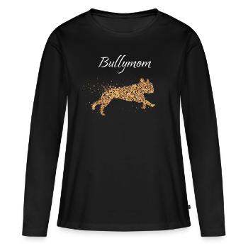 Bully Mom French Bulldog Dog Breeds Dogs - Women's Premium Organic Long Sleeve Shirt - black - Front - Julia (174cm)