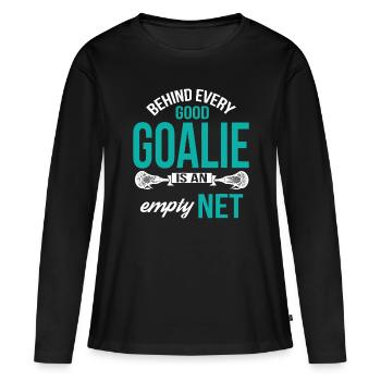 Funny Lacrosse Goalie - Behind Every Goalie - Women's Premium Organic Long Sleeve Shirt - black - Front - Julia (174cm)