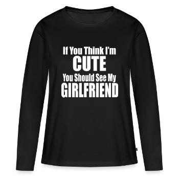Wenn du denkst, dass ich süß bin, solltest du meine Freundin sehen - Frauen Premium Bio Langarmshirt - Schwarz - Vorne - Julia (174cm)