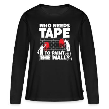 Painter Who Needs Tape To Paint Varnisher Painting - Women's Premium Organic Long Sleeve Shirt - black - Front - Julia (174cm)