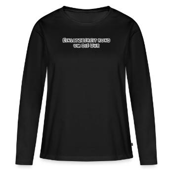 Feuerwehr - Einsatzbereit rund um die Uhr - Frauen Premium Bio Langarmshirt - Schwarz - Vorne - Julia (174cm)