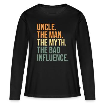 Mens Uncle The Man The Myth The Bad Influence - Women's Premium Organic Long Sleeve Shirt - black - Front - Julia (174cm)
