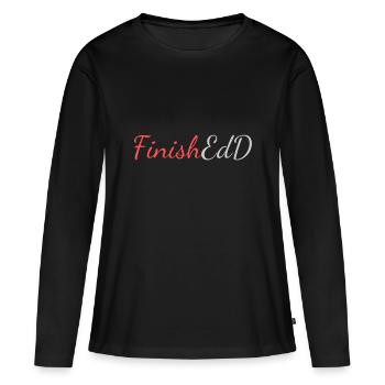 FinishEdD, Doctorate of Education Finished - Women's Premium Organic Long Sleeve Shirt - black - Front - Julia (174cm)