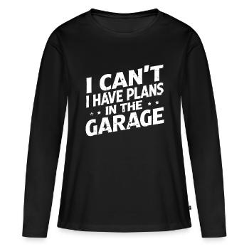 Ich kann keine Pläne in der Garage haben - Frauen Premium Bio Langarmshirt - Schwarz - Vorne - Julia (174cm)