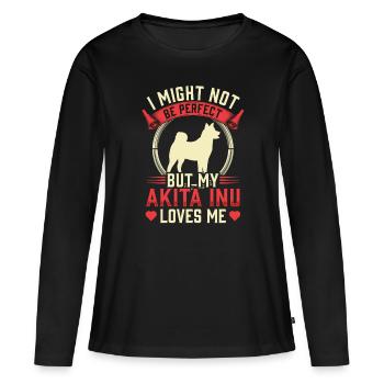 Akita Inu ist nicht perfekt Shiba Inu - Frauen Premium Bio Langarmshirt - Schwarz - Vorne - Julia (174cm)