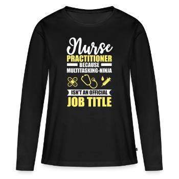 Krankenschwester Praktiker Multitasking-Ninja - Frauen Premium Bio Langarmshirt - Schwarz - Vorne - Julia (174cm)