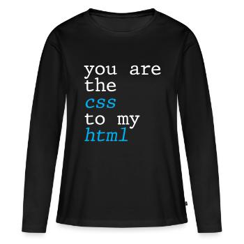 You Are The CSS To My HTML 4 - Frauen Premium Bio Langarmshirt - Schwarz - Vorne - Julia (174cm)