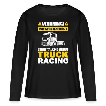 L’avertissement peut commencer spontanément, à propos de la course de camions - T-shirt manches longues Premium bio Femme - noir - Devant - Julia (174cm)