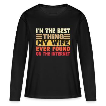 Ich bin das Beste, was meine Frau je gefunden hat - Frauen Premium Bio Langarmshirt - Schwarz - Vorne - Julia (174cm)