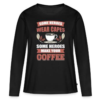 Certains héros portent des capes Certains héros font - T-shirt manches longues Premium bio Femme - noir - Devant - Julia (174cm)
