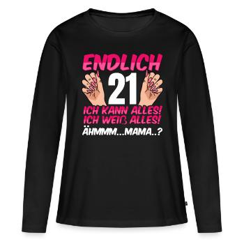 Endlich 21 Ich Kann Alles Ich Weiß Alles - Frauen Premium Bio Langarmshirt - Schwarz - Vorne - Julia (174cm)