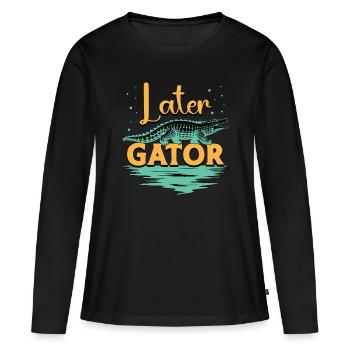 Alligator Hunting Later Gator Crocodile Hunting - Frauen Premium Bio Langarmshirt - Schwarz - Vorne - Julia (174cm)