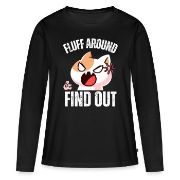 Fluff Around and find out Funny Sarcastic Cat Lady - Women's Premium Organic Long Sleeve Shirt - black - Front - Julia (174cm)