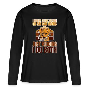 Je bois du café ou je dis de gros mots 2 - T-shirt manches longues Premium bio Femme - noir - Devant - Julia (174cm)