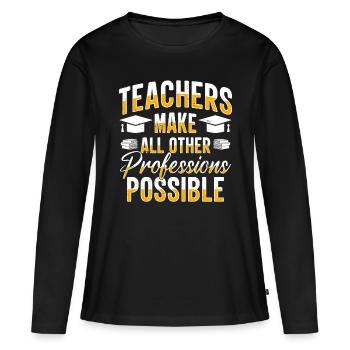 Teaching Teaching Educator Professor - Women's Premium Organic Long Sleeve Shirt - black - Front - Julia (174cm)