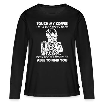 Touche mon café je vais te gifler si fort squelette - T-shirt manches longues Premium bio Femme - noir - Devant - Julia (174cm)