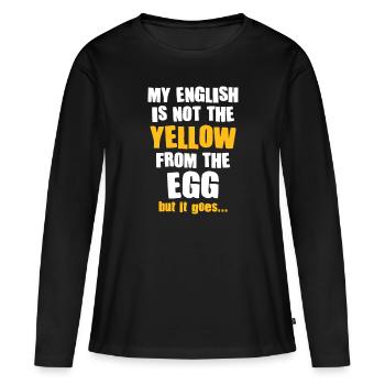 Mon anglais n’est pas le jaune de l’œuf Denglish - T-shirt manches longues Premium bio Femme - noir - Devant - Julia (174cm)