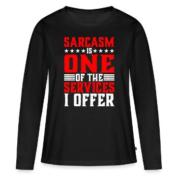 Le sarcasme est l’un des services que j’offre - T-shirt manches longues Premium bio Femme - noir - Devant - Julia (174cm)